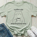 A Coffee a Day Keeps the Grumpy Away T-shirt