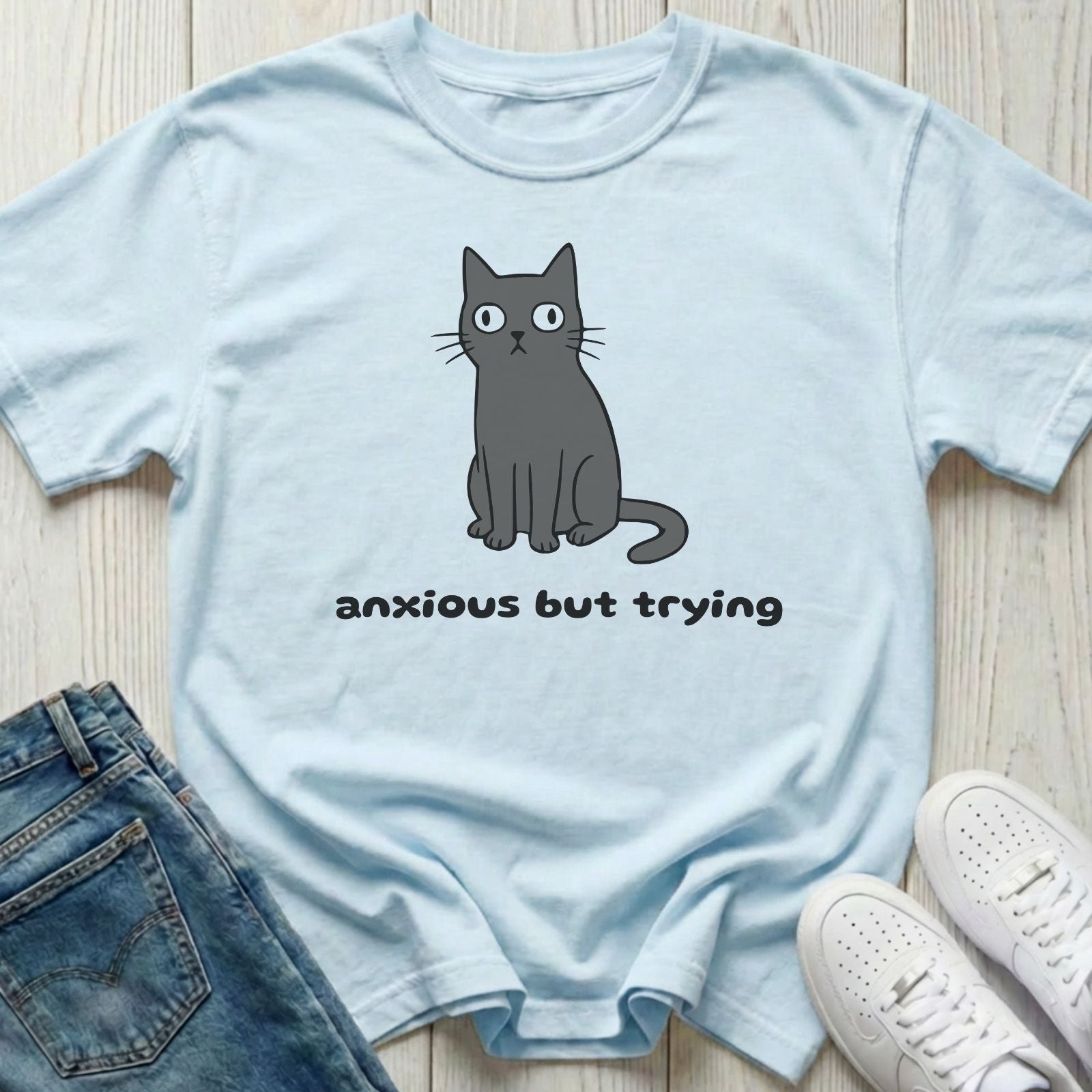 Anxious but Trying T-shirt