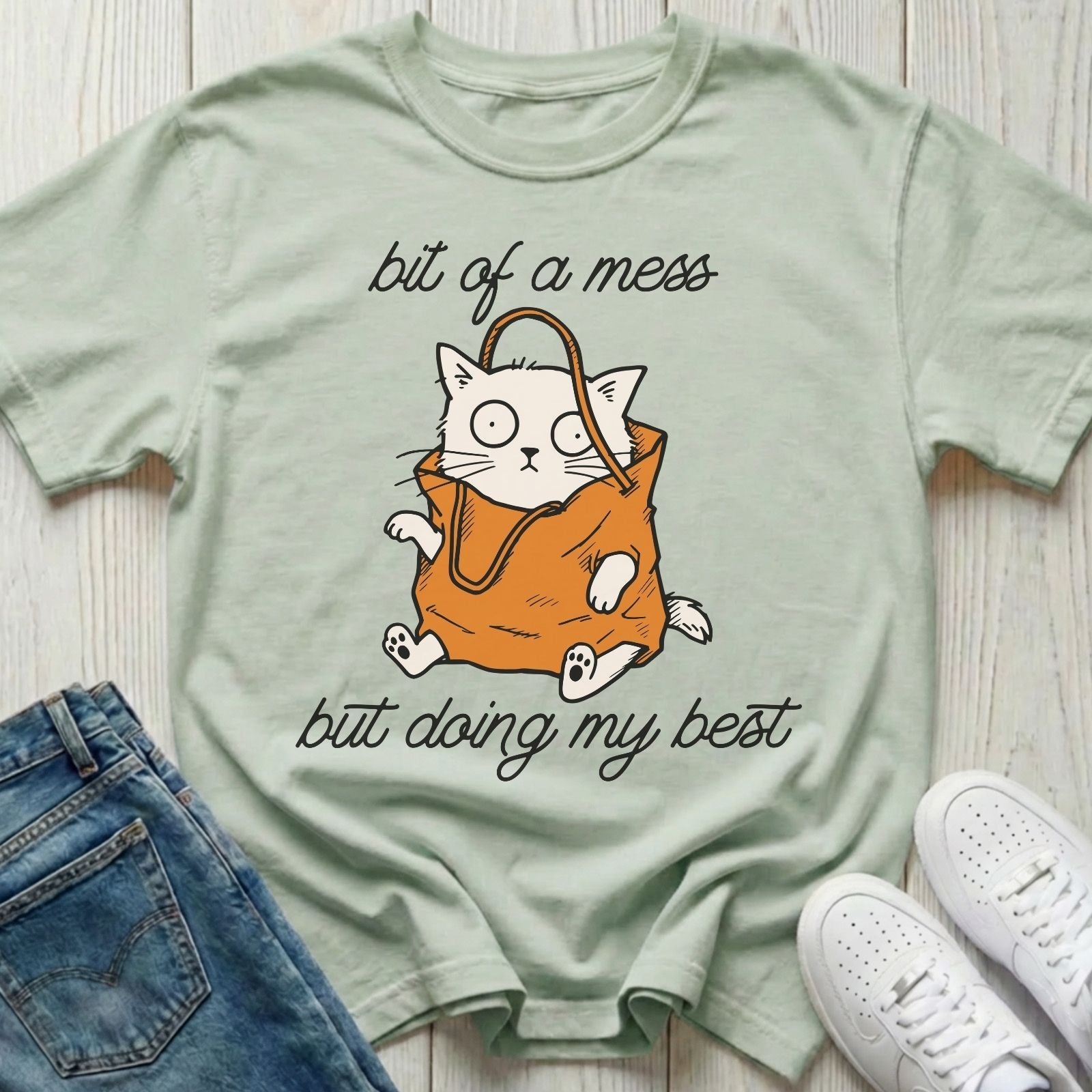 Bit of a Mess but Doing My Best T-shirt