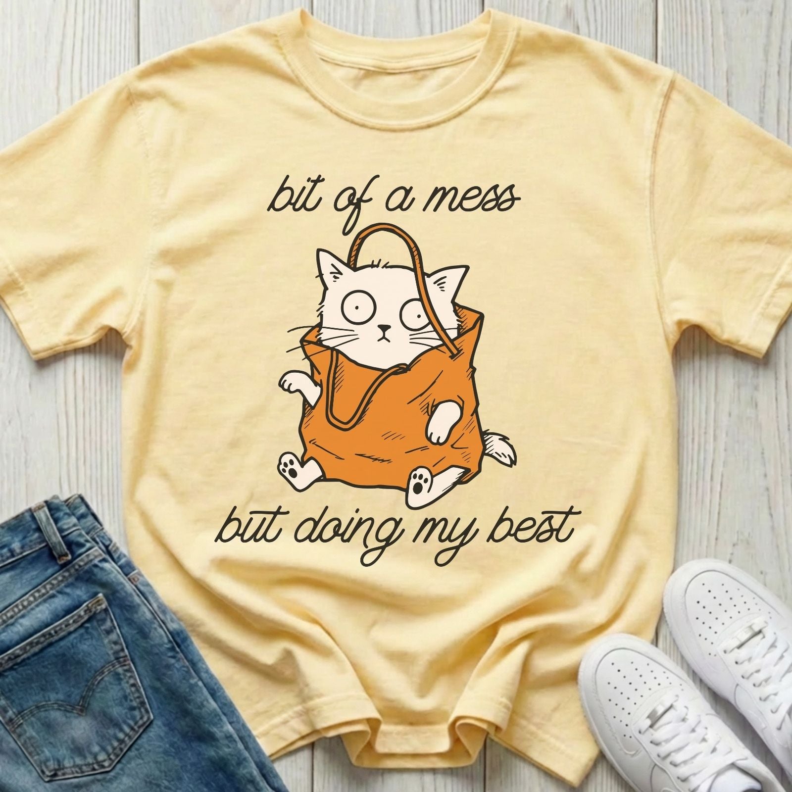 Bit of a Mess but Doing My Best T-shirt