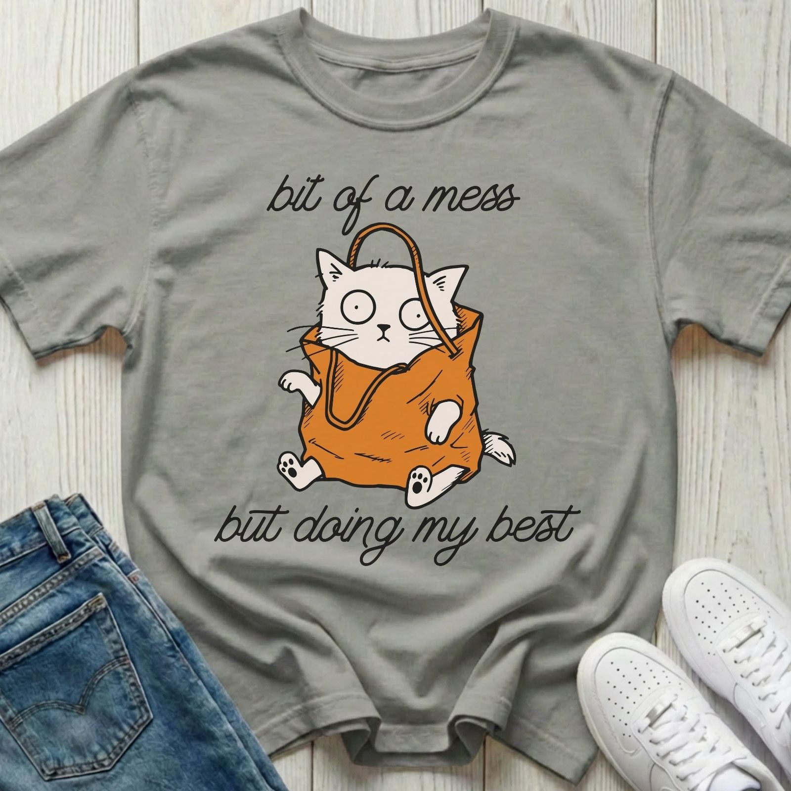 Bit of a Mess but Doing My Best T-shirt