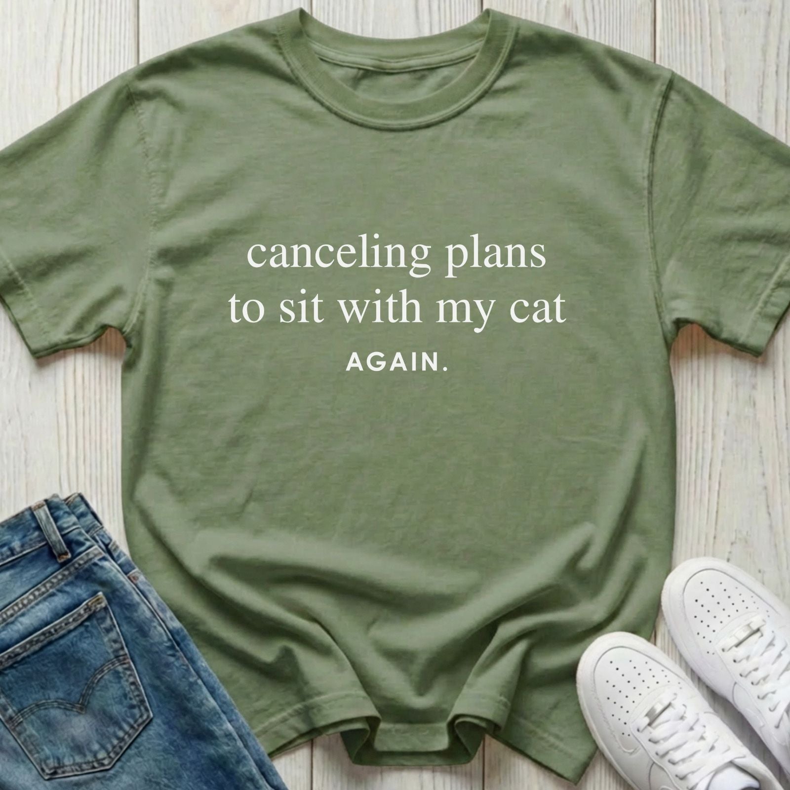 Canceling Plans to Sit with My Cat T-shirt