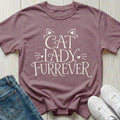 Cat Lady Furrever T-shirt