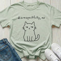 Disrespectfully No T-shirt