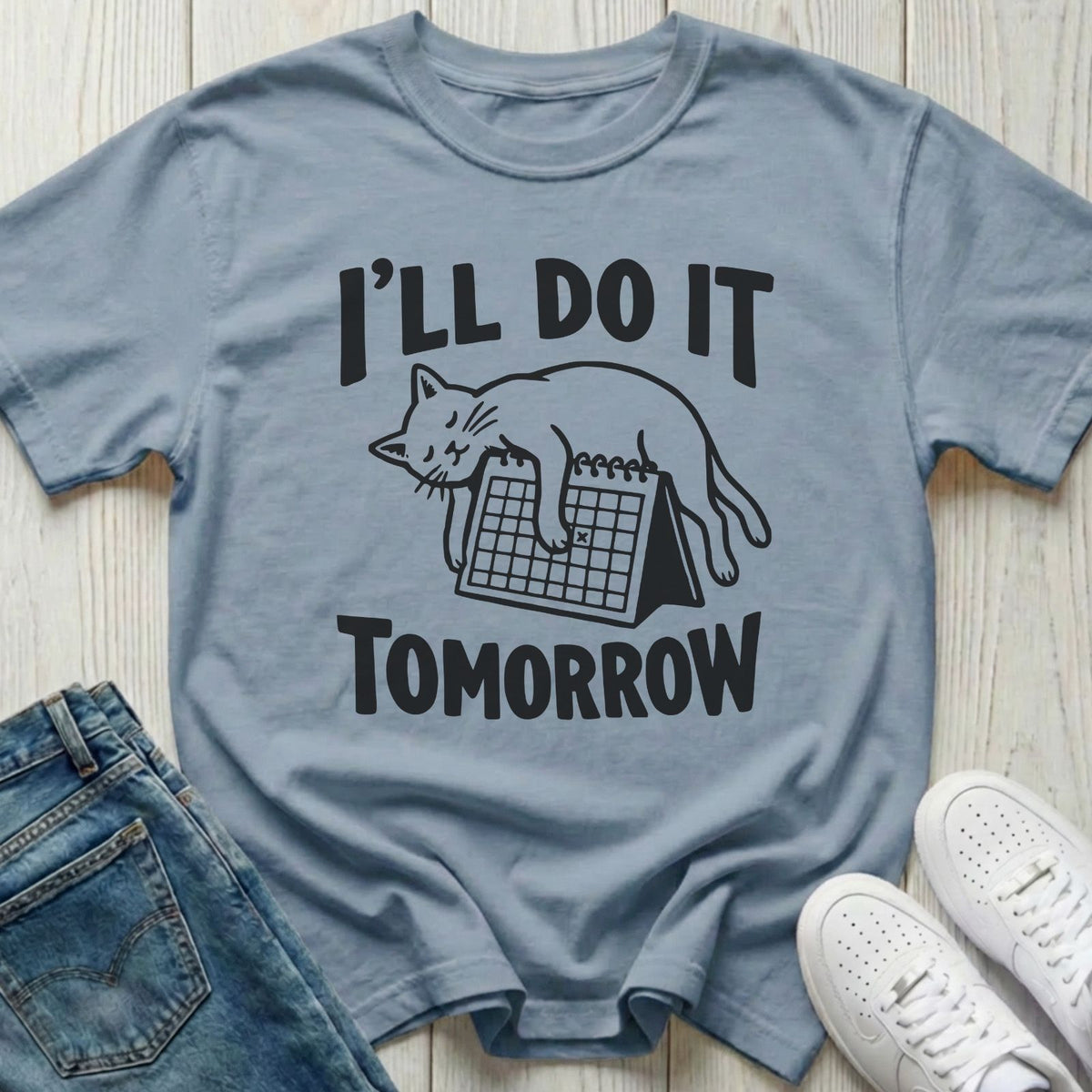 I'll Do It Tomorrow T-shirt