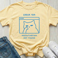 Error 404 Meowtivation Not Found T-shirt