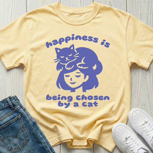 Happiness Is Being Chosen by a Cat T-shirt