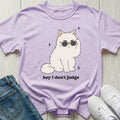 Hey I Don't Judge T-shirt