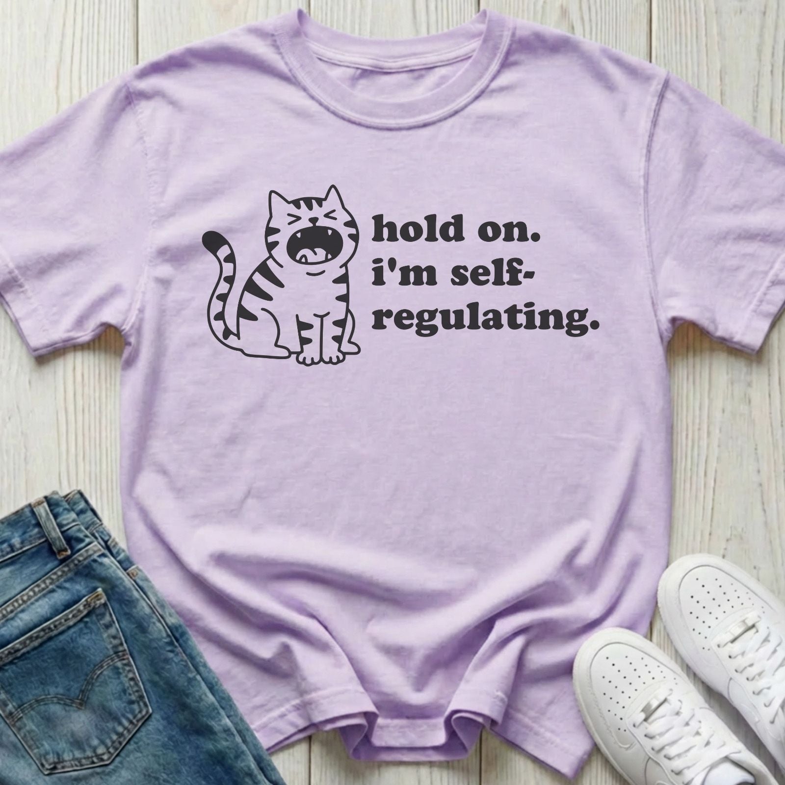 Hold On I'm Self-Regulating T-shirt