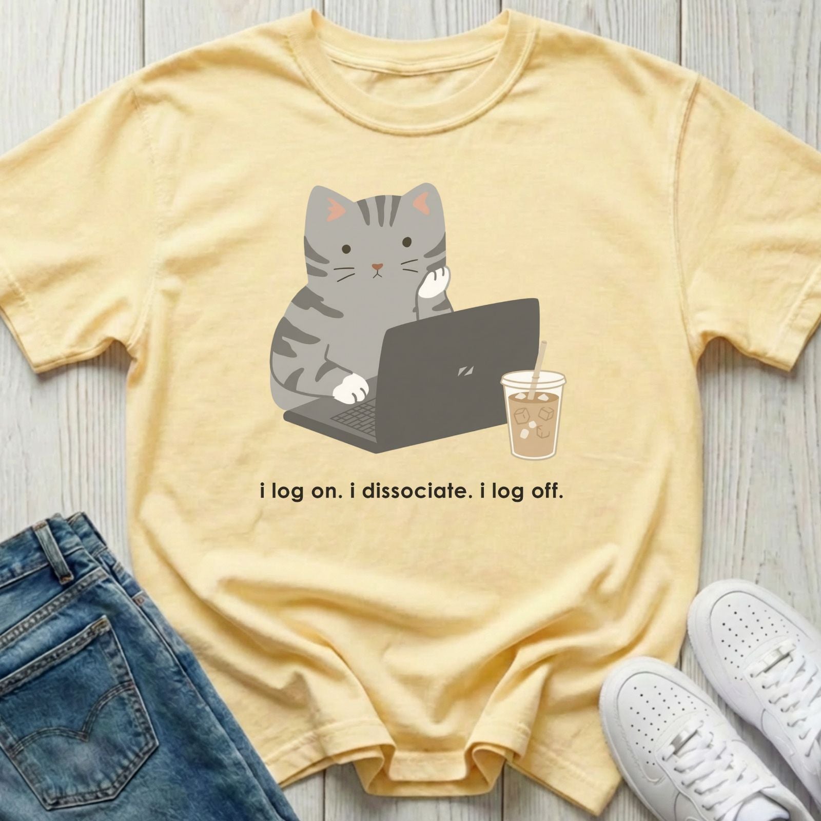 I Log On. I Dissociate. I Log Off. T-shirt