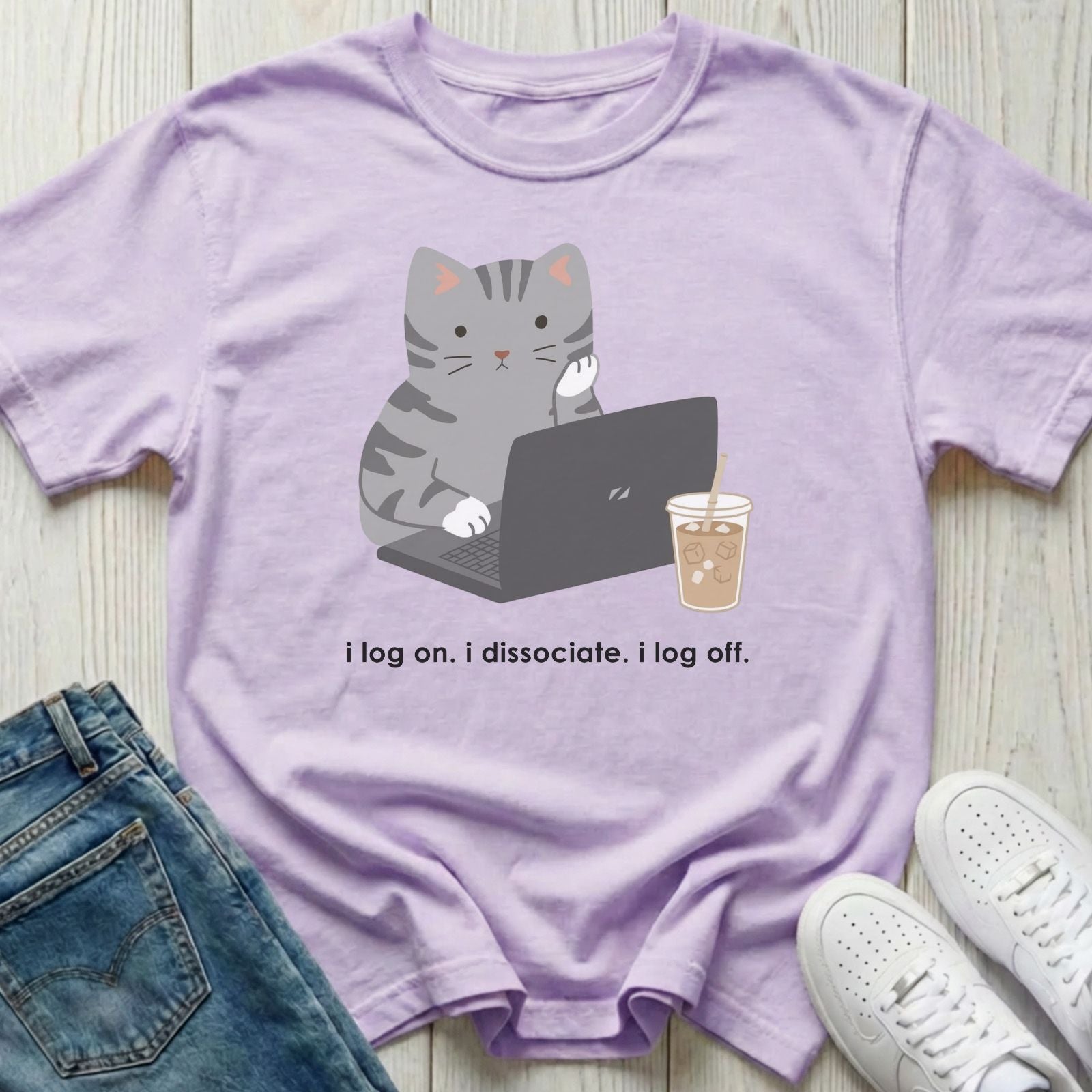 I Log On. I Dissociate. I Log Off. T-shirt