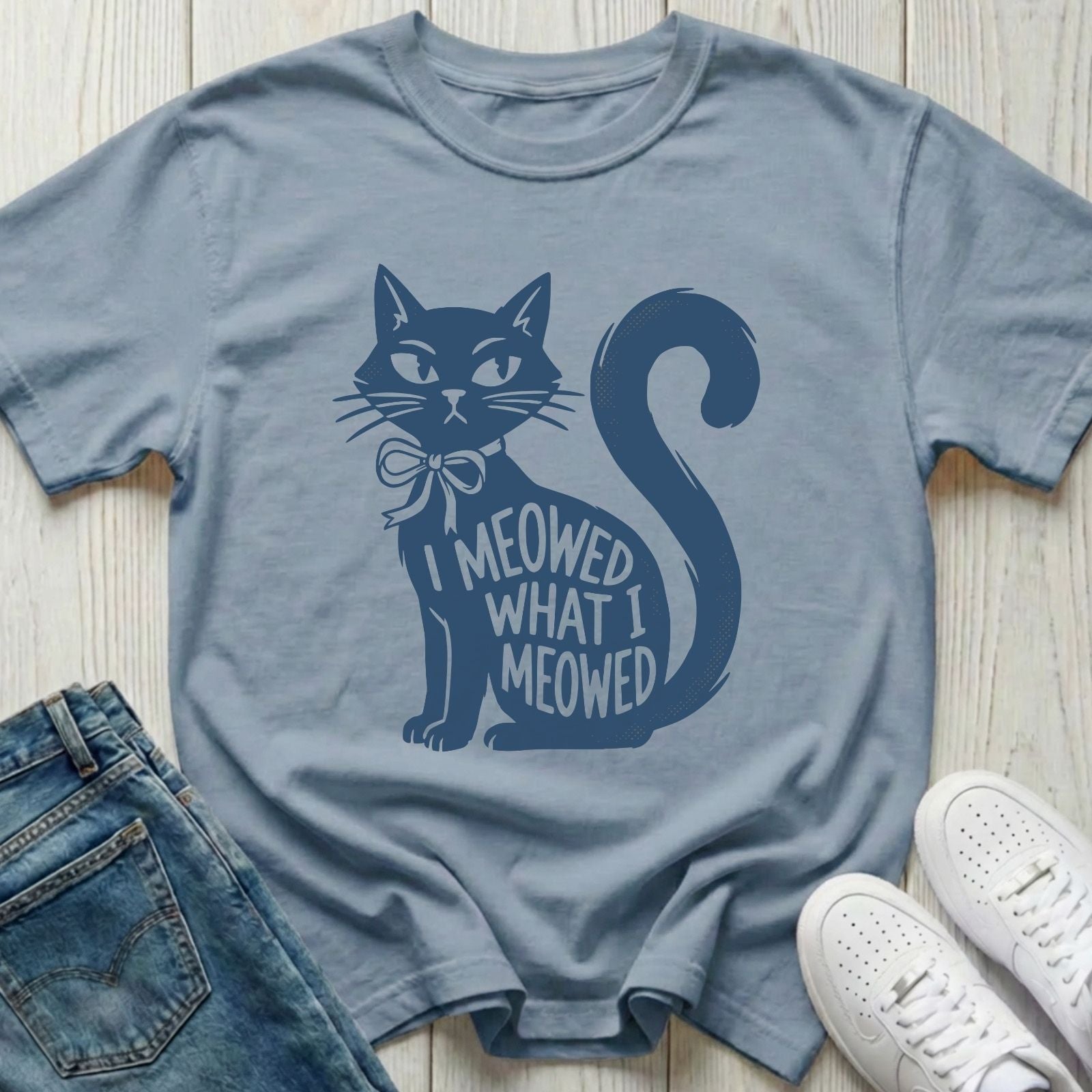 I Meowed What I Meowed T-shirt