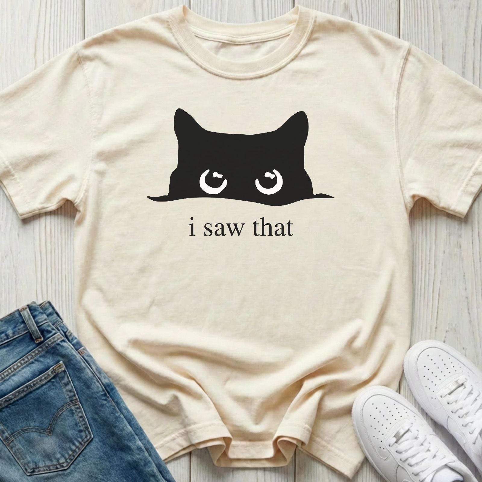 I Saw That T-shirt