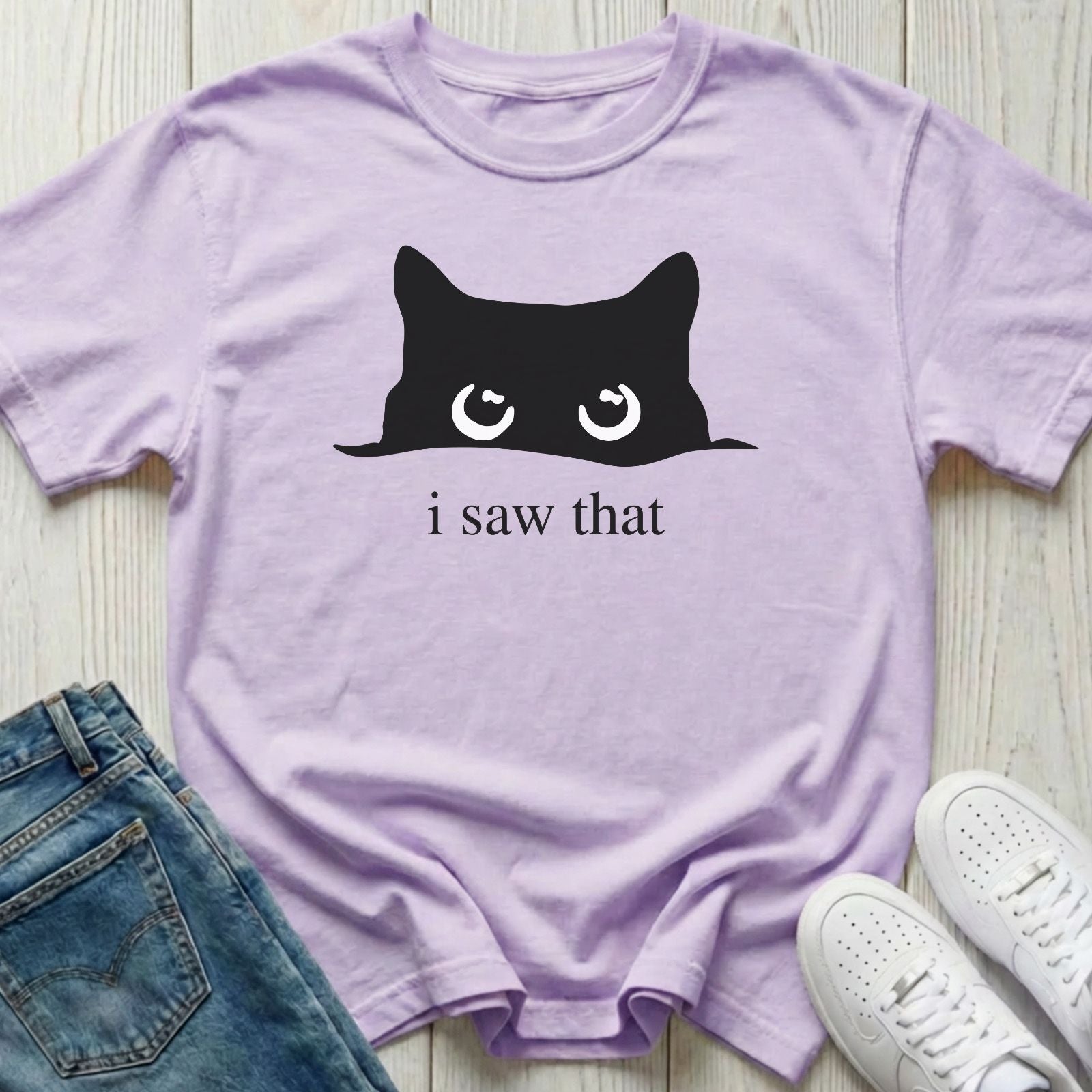 I Saw That T-shirt