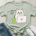 I Will Not Circle Back T-shirt