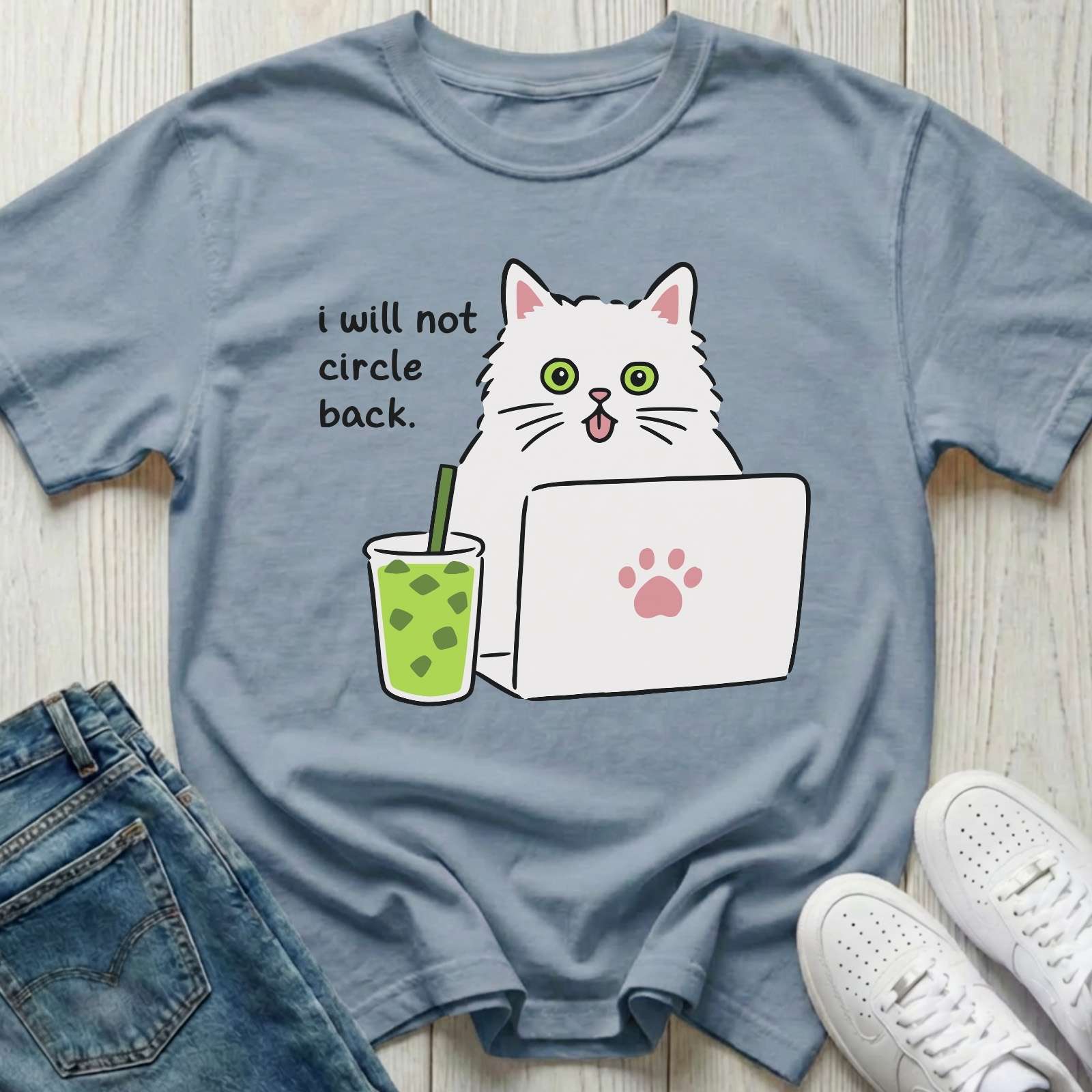 I Will Not Circle Back T-shirt