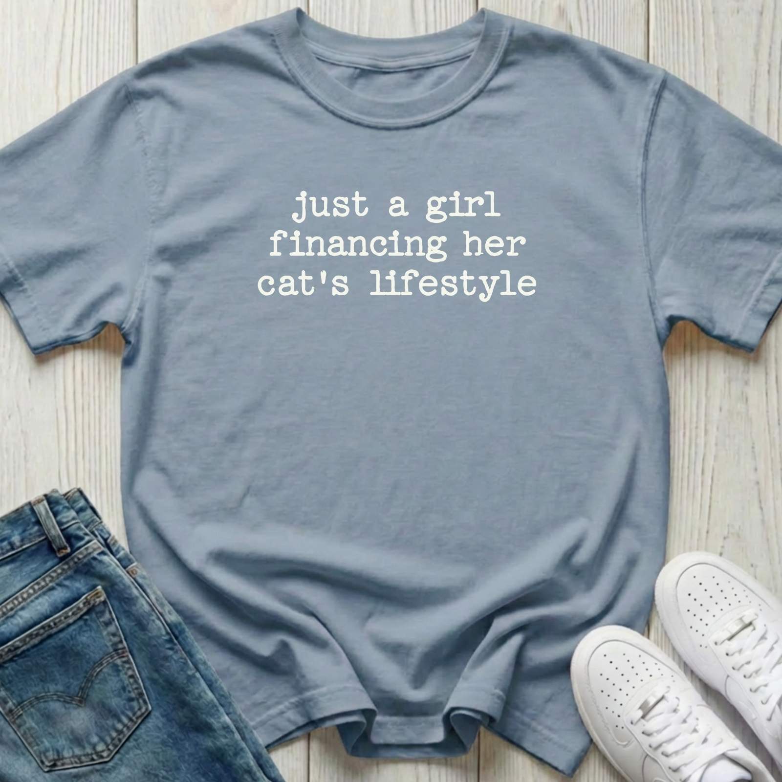 Just a Girl Financing Her Cat's Lifestyle T-shirt
