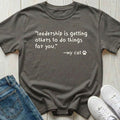 Leadership Quote from My Cat T-shirt