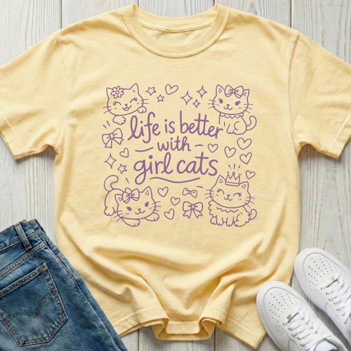 Life Is Better with Girl Cats T-shirt