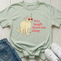 Live Laugh Leave Me Alone T-shirt