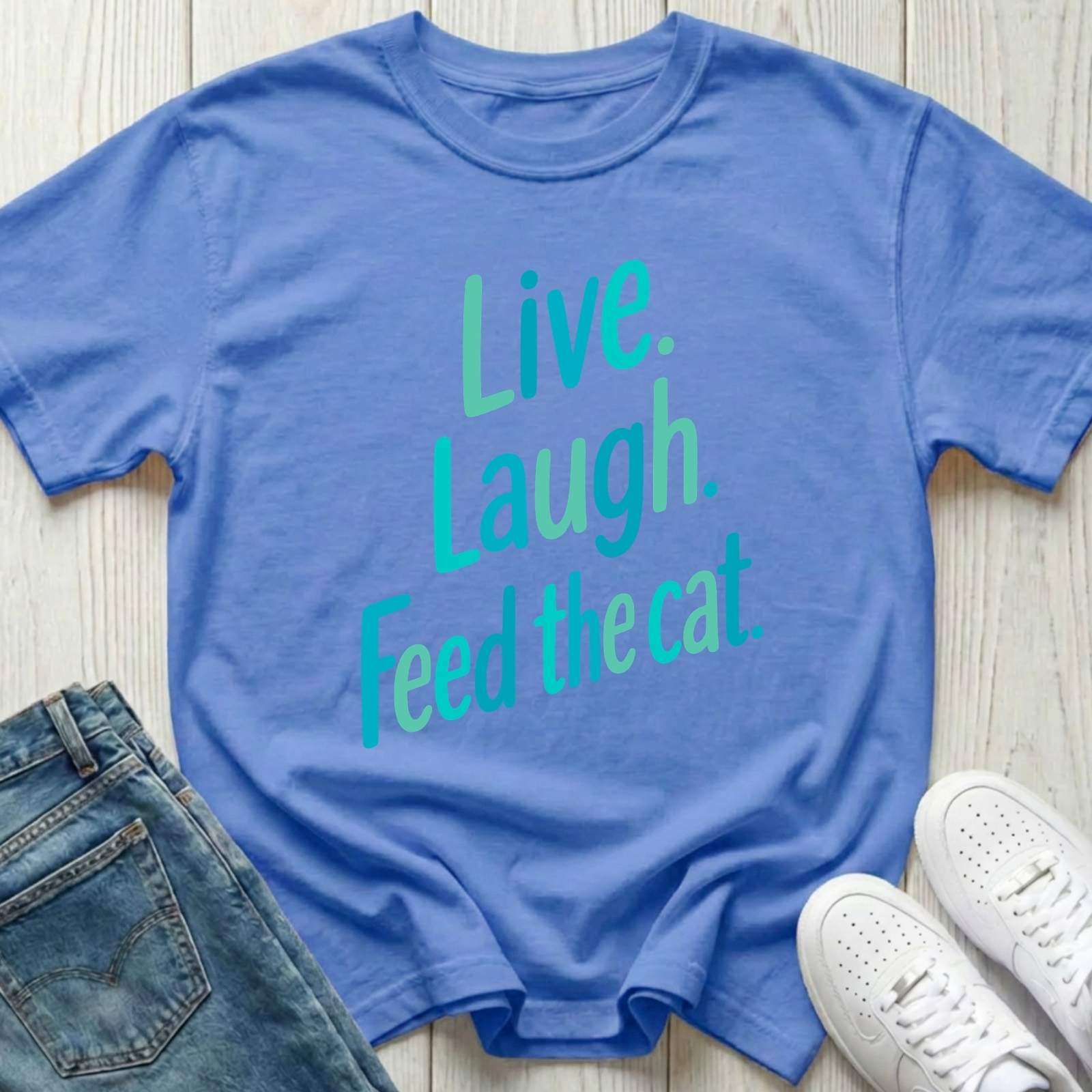 Live Laugh Feed the Cat T-shirt