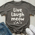 Live Laugh Meow T-shirt