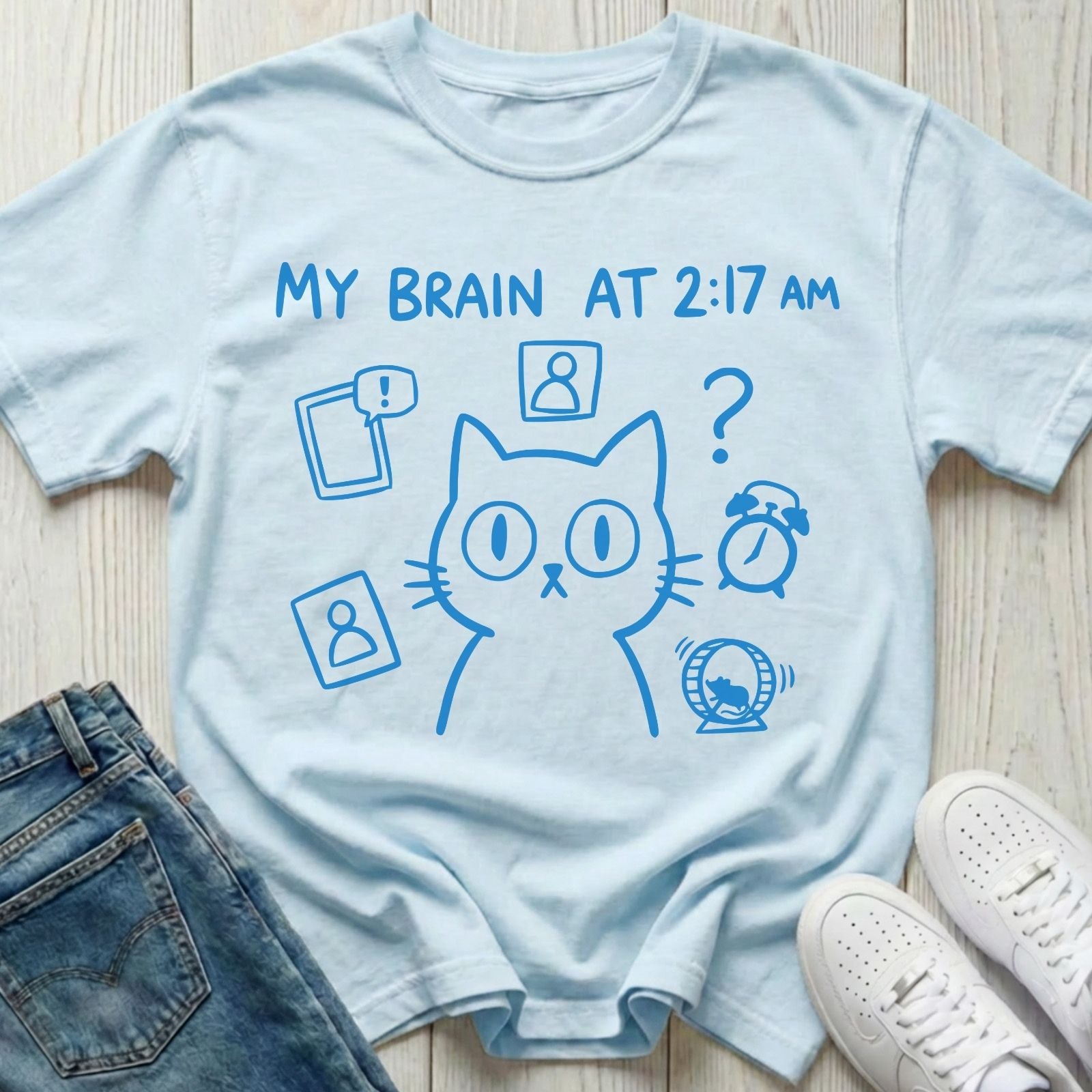 My Brain at 2:17 AM T-shirt