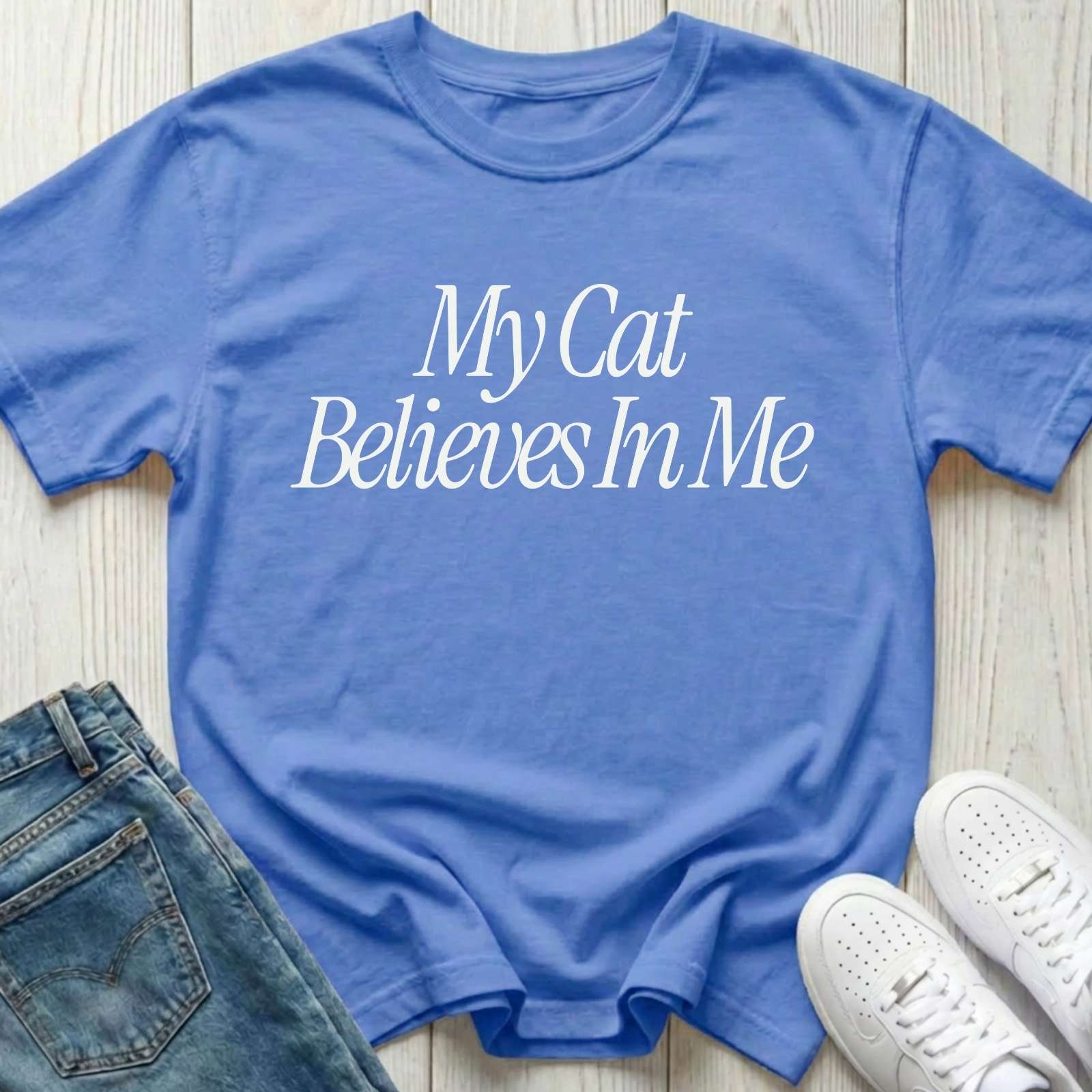 My Cat Believes In Me T-shirt