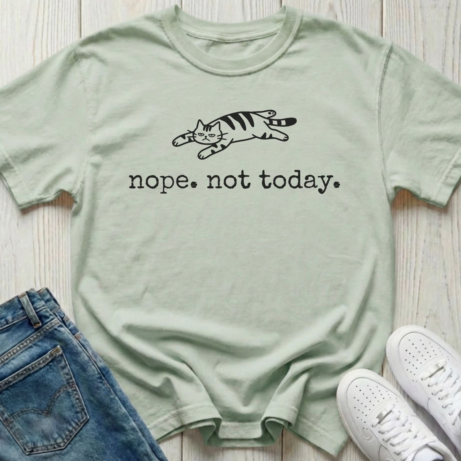 Nope Not Today Cat T-shirt