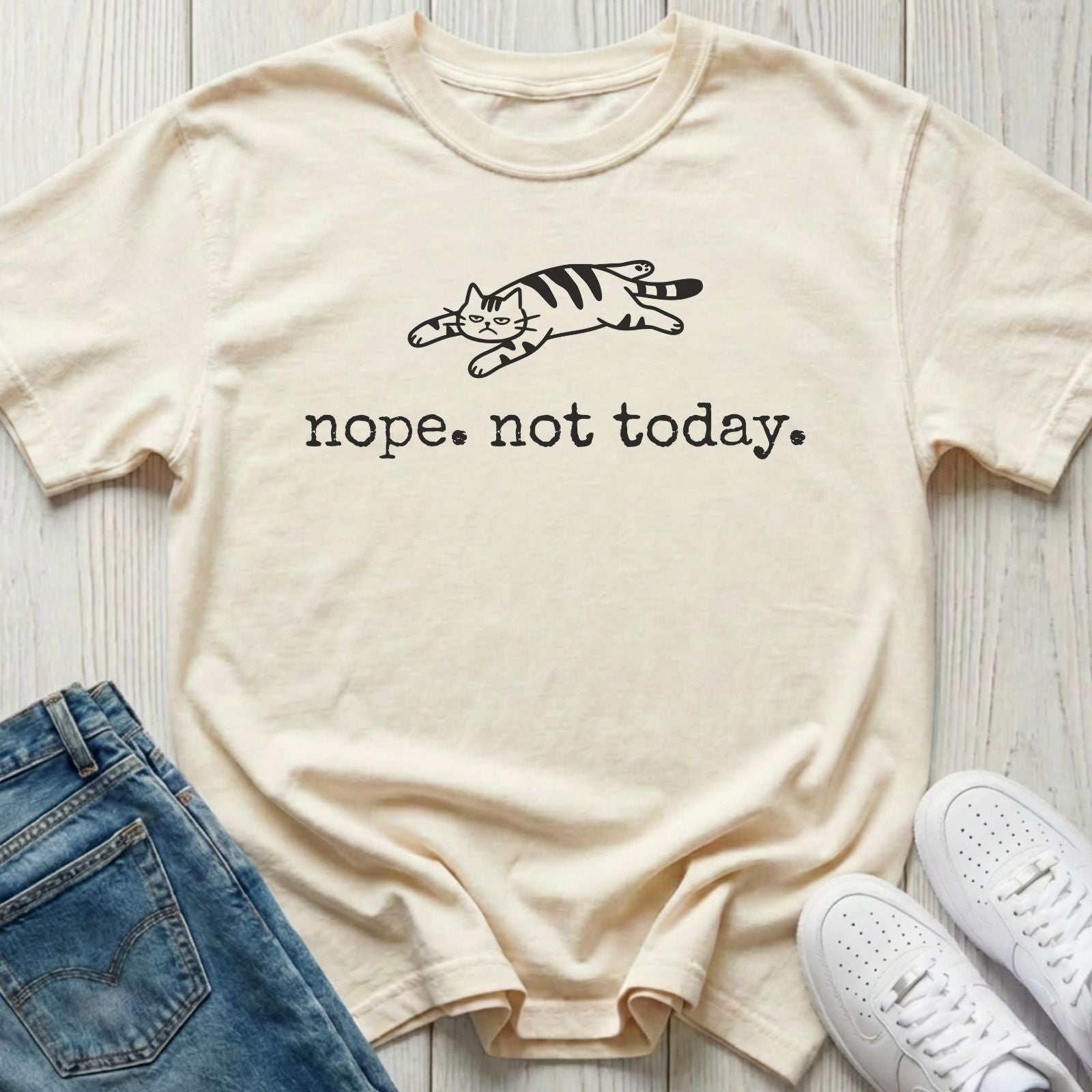 Nope Not Today Cat T-shirt