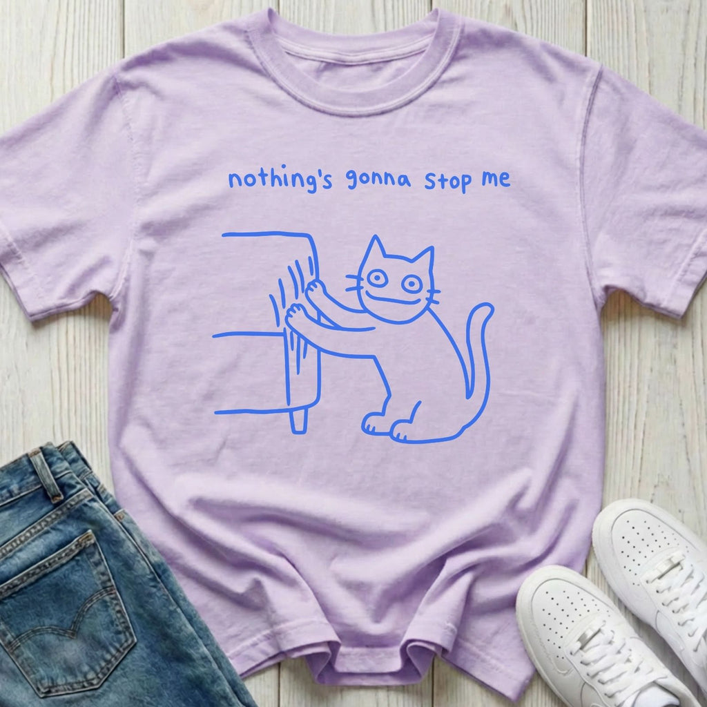 Nothing's Gonna Stop Me T-shirt
