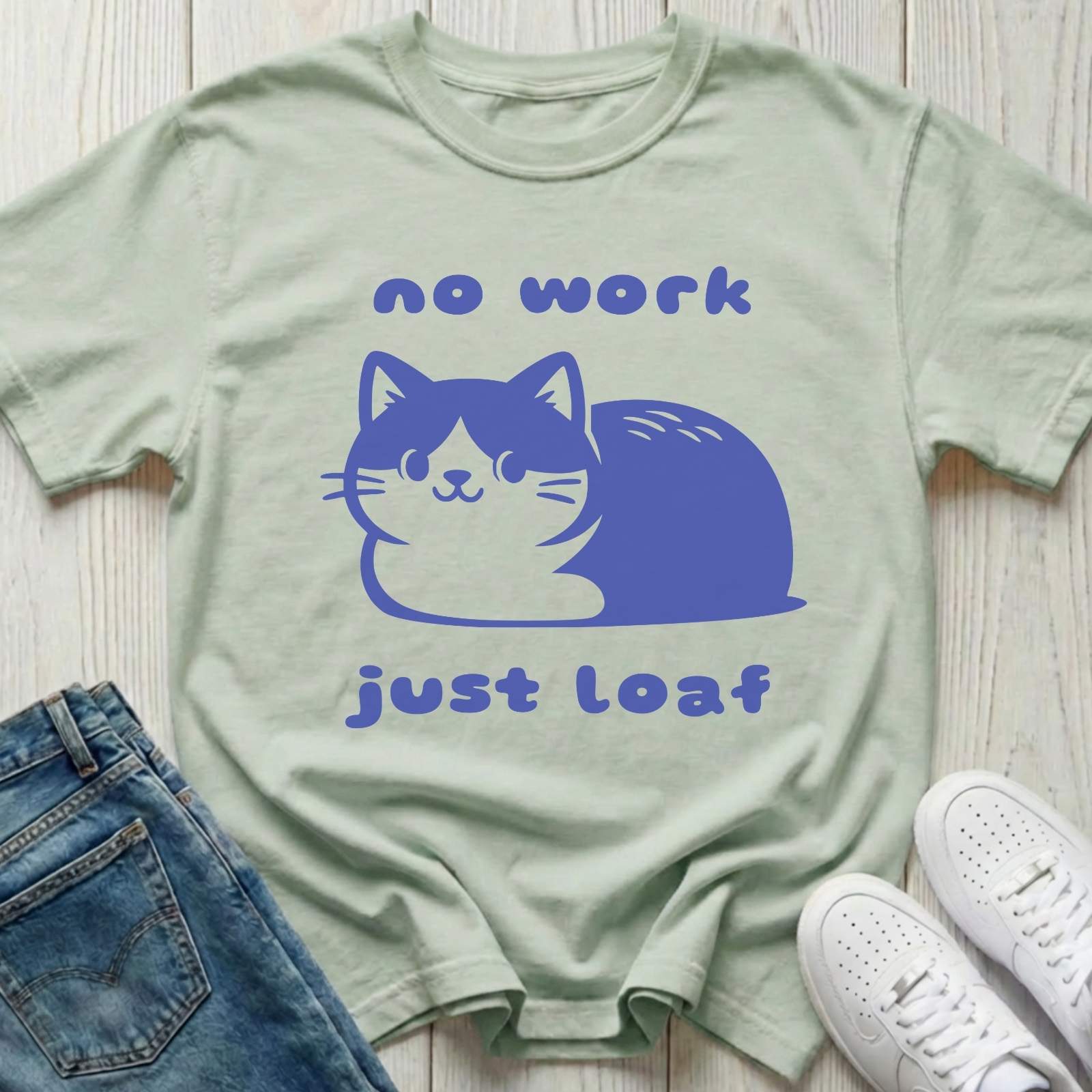 No Work Just Loaf T-shirt