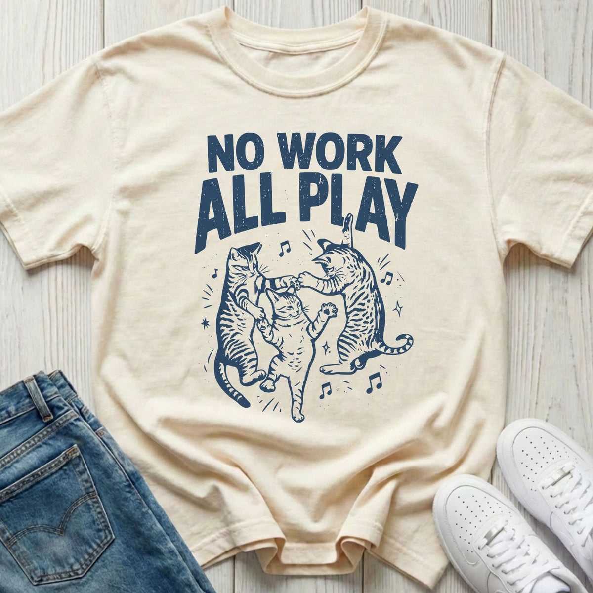 No Work All Play T-shirt