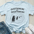 Overthinking My Overthinking T-shirt