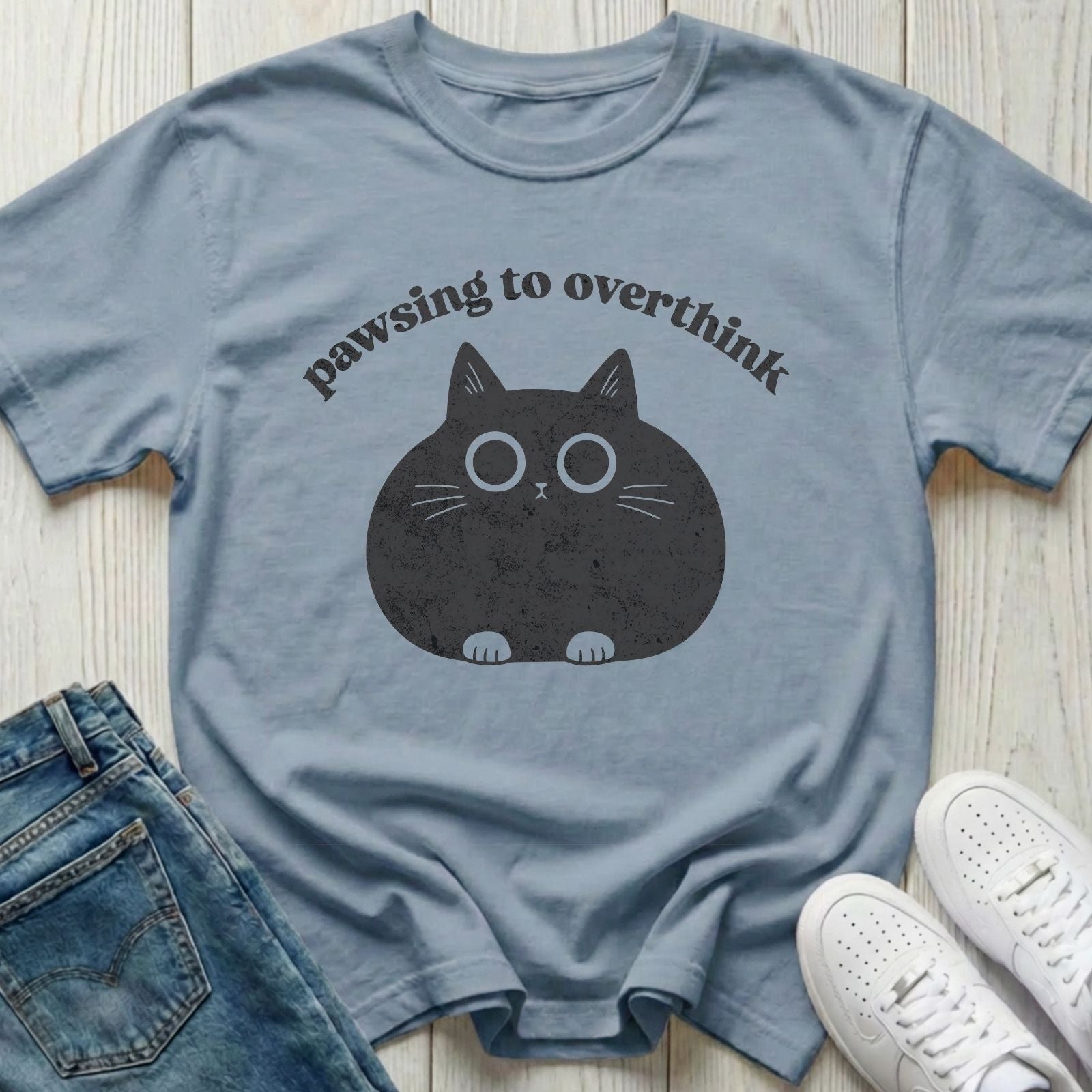 Pawsing to Overthink T-shirt