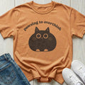 Pawsing to Overthink T-shirt