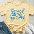 Running on Iced Coffee & Cat Snuggles T-shirt