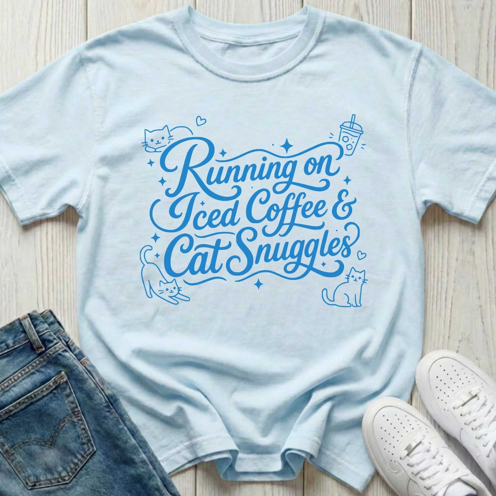 Running on Iced Coffee & Cat Snuggles T-shirt